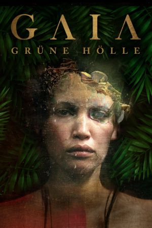 Image GAIA - Grüne Hölle – Der Film