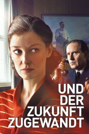 Image Und der Zukunft zugewandt – Der Film