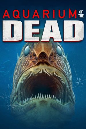 Image Aquarium of the Dead – Der Film