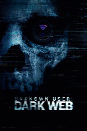 Image Unknown User: Dark Web – Der Film