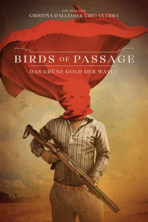 Image Birds of Passage: Das grüne Gold der Wayuu – Der Film
