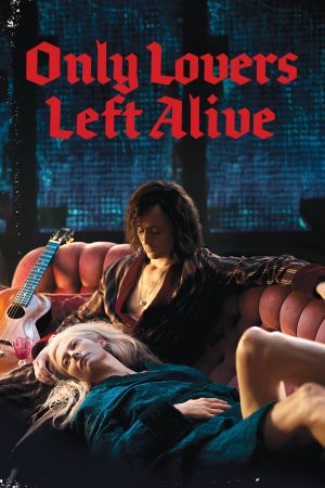 Image Only Lovers Left Alive – Der Film