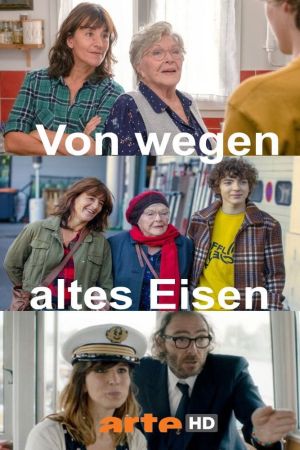 Image Von wegen altes Eisen – Der Film