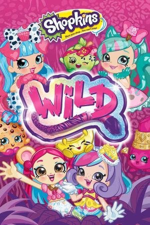Image Shopkins: Wild – Der Film