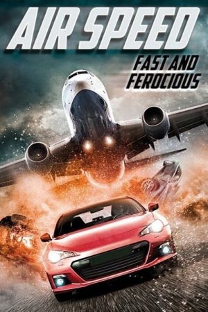 Image Air Speed: Fast and Ferocious – Der Film