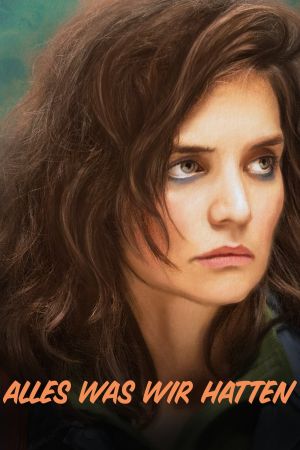 Image Alles was wir hatten – Der Film