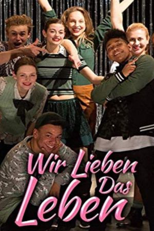 Image Wir lieben das Leben – Der Film
