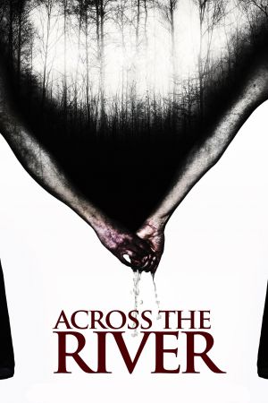 Image Across the River – Der Film
