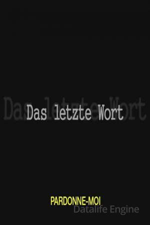 Image Das letzte Wort – Der Film