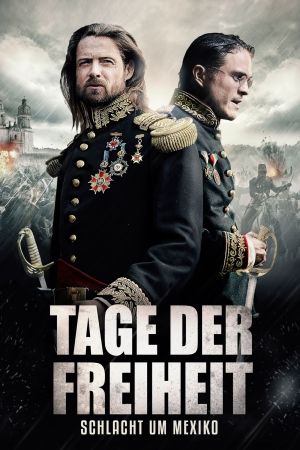 Image Tage der Freiheit - Schlacht um Mexico – Der Film