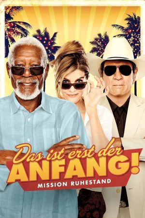 Image Das ist erst der Anfang! Mission Ruhestand – Der Film
