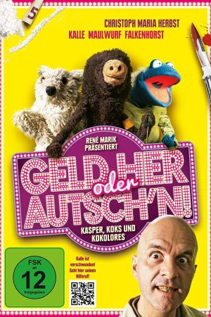 Image Geld her oder Autsch'n! – Der Film