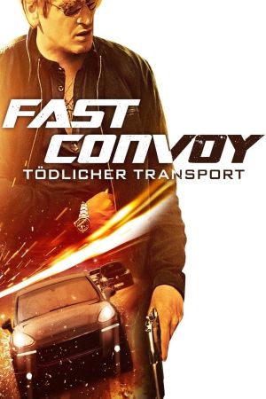 Image Fast Convoy — Tödlicher Transport – Der Film