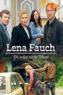 Image Lena Fauch - Du Sollst Nicht Töten – Der Film
