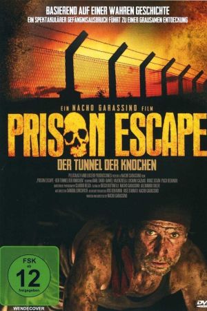 Image Prison Escape - Der Tunnel der Knochen – Der Film