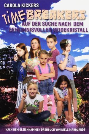 Image Timebreakers - auf der Suche nach dem geheimnisvollen Heidekristall – Der Film