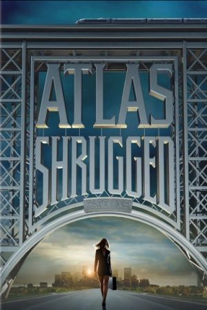 Image Die Atlas Trilogie: Teil 1 - Wer ist John Galt? – Der Film