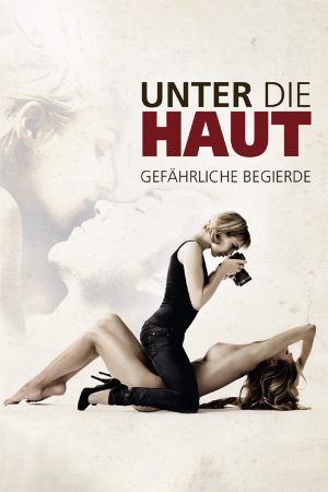 Image Unter die Haut - Gefährliche Begierde – Der Film