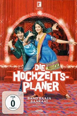Image Die Hochzeitsplaner - Band Baaja Baaraat – Der Film