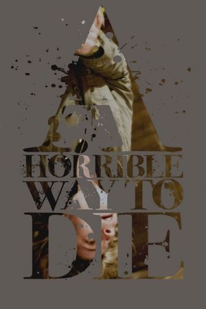 Image A Horrible Way to Die - Liebe tut weh – Der Film