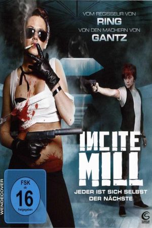 Image Incite Mill - Jeder ist sich selbst der Nächste – Der Film