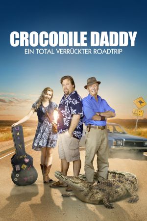 Image Crocodile Daddy - Ein total verrückter Roadtrip – Der Film