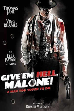 Image Give 'em Hell, Malone – Der Film