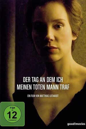 Image Der Tag, an dem ich meinen toten Mann traf – Der Film