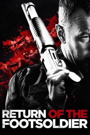 Image Return Of The Footsoldier – Der Film