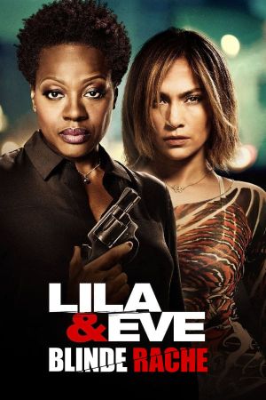 Image Lila & Eve - Blinde Rache – Der Film