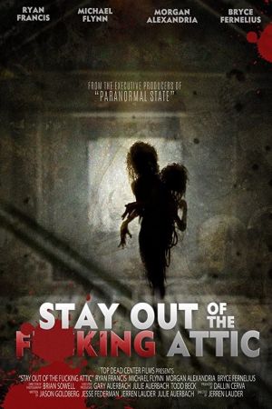Image Stay Out of the Attic – Der Film