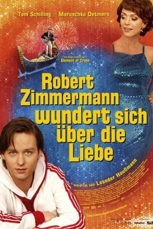 Image Robert Zimmermann wundert sich über die Liebe – Der Film