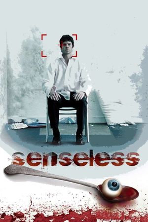 Image Senseless - Der Sinne beraubt – Der Film