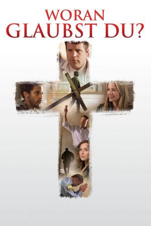 Image Woran glaubst du? – Der Film