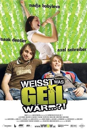 Image Weißt was geil wär...?! – Der Film