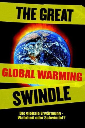 Image The Great Global Warming Swindle - Der Klima-Schwindel – Der Film