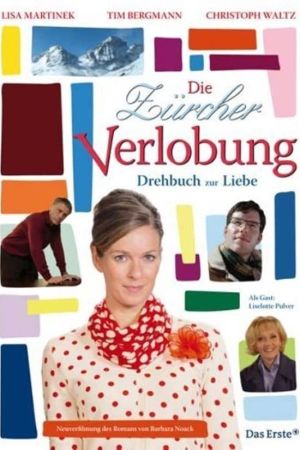 Image Die Zürcher Verlobung – Drehbuch zur Liebe – Der Film