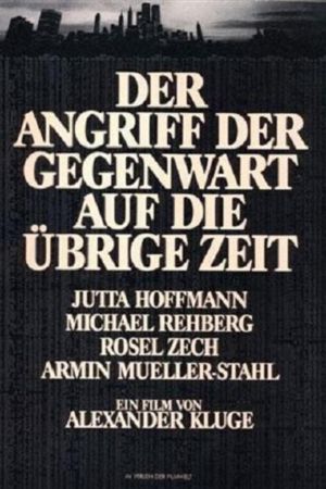 Image Der Angriff der Gegenwart auf die übrige Zeit – Der Film