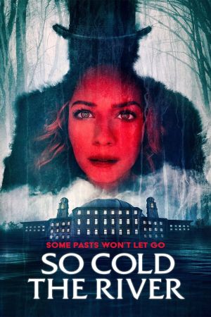 Image So Cold the River – Der Film