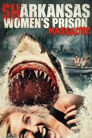 Image Sharkansas Women's Prison Massacre – Der Film