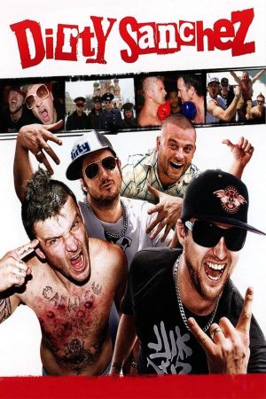 Image Dirty Sanchez: The Movie – Der Film