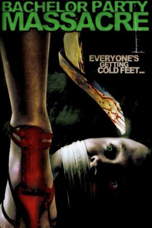 Image Bachelor Party Massacre – Der Film