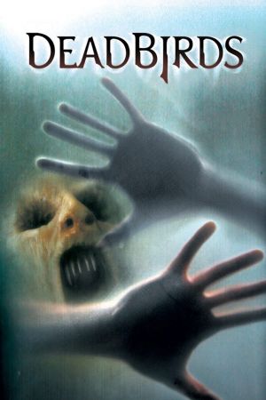 Image Dead Birds - Im Haus des Grauens – Der Film
