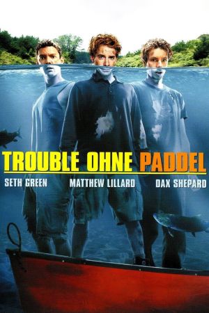 Image Trouble ohne Paddel – Der Film