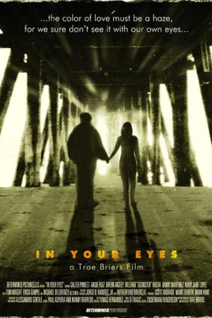 Image In Your Eyes – Der Film