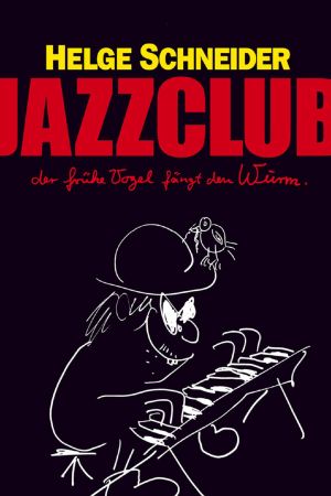 Image Jazzclub - Der frühe Vogel fängt den Wurm – Der Film