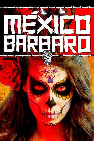 Image México Bárbaro – Grausame Legenden – Der Film