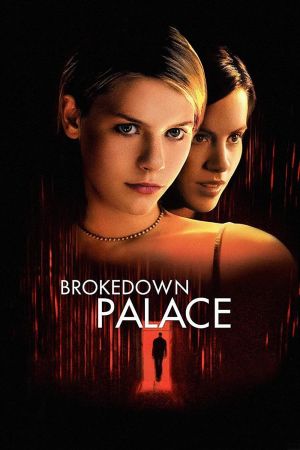 Image Brokedown Palace - Die Hoffnung stirbt zuletzt – Der Film