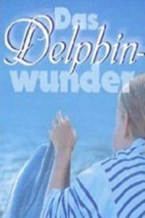 Image Das Delphinwunder – Der Film