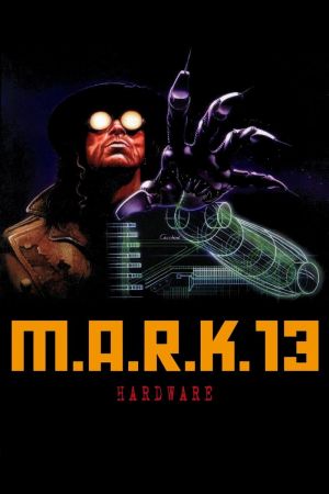 Image M.A.R.K. 13 - Hardware – Der Film